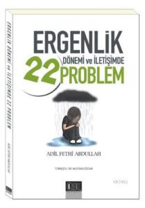 Ergenlik Dönemi ve İletişimde 22 Problem Ergenlik Dönemi ve İletişimde 22 Problem
