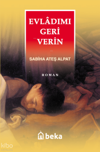 Evladımı Geri Verin