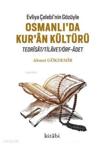 Evliya Çelebi'nin Gözüyle Osmanlı'da Kur-an Kültürü