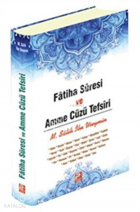 Fatiha Suresi ve Amme Cüzü Tefsiri Fatiha Suresi ve Amme Cüzü Tefsiri