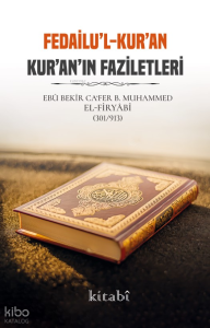Fedailul Kuran -  Kuran'ın Faziletleri Fedailul Kuran -  Kuran'ın Faziletleri
