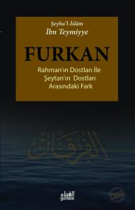 Furkan; Rahmanın Dostları İle Şeytanın Dostları Arasındaki Fark Furkan; Rahmanın Dostları İle Şeytanın Dostları Arasındaki Fark