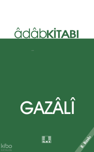 Gazâlî;Âdâp Kitabı Gazâlî;Âdâp Kitabı
