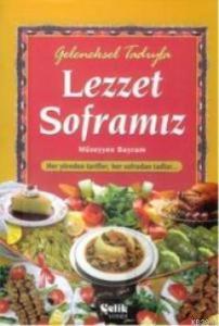 Geleneksel Tadıyla Lezzet Soframız (Ciltli)