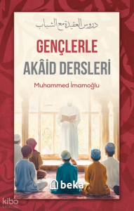 Gençlerle Akaid Dersleri Gençlerle Akaid Dersleri