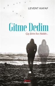 Gitme Dedim; Çay Şiirin Sıvı Halidir Gitme Dedim; Çay Şiirin Sıvı Halidir
