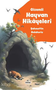 Gizemli Hayvan Hikâyeleri Gizemli Hayvan Hikâyeleri