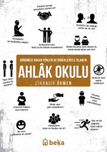 Günümüze Bakan Yönleri ve Örnekleriyle İslam'ın Ahlak Okulu Günümüze Bakan Yönleri ve Örnekleriyle İslam'ın Ahlak Okulu