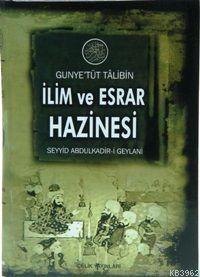 Gunyetüt Talibin İlim ve Esrar Hazinesi Gunyetüt Talibin İlim ve Esrar Hazinesi