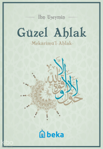 Güzel Ahlak -  Mekarimul Ahlak