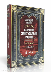Hadislerle Cennet Yolundaki Engeller – Mesaviul Ahlak ve Mezmumuha ve Taraiku Mekruhiha Hadislerle Cennet Yolundaki Engeller – Mesaviul Ahlak ve Mezmumuha ve Taraiku Mekruhiha