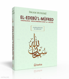 Hadislerle Müslümanın Edep ve Ahlakı - el-Edebül Müfred - Arapça Metinli (Küçük Boy) Hadislerle Müslümanın Edep ve Ahlakı - el-Edebül Müfred - Arapça Metinli (Küçük Boy)