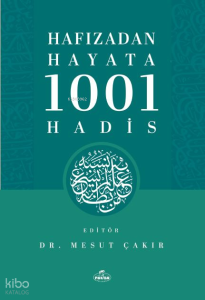 Hafızadan Hayata 1001 Hadis Hafızadan Hayata 1001 Hadis