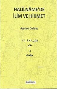 Halilnamede İlim ve Hikmet Halilnamede İlim ve Hikmet