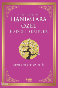 Hanımlara Özel Hadis-i Şerifler; Riyâzu'l Müslimât