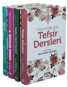 Hanımlara Tefsir, Hadis, İlmihal Eğitim Seti 4 Kitap Hanımlara Tefsir, Hadis, İlmihal Eğitim Seti 4 Kitap