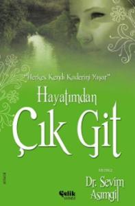 Hayatımdan Çık Git Hayatımdan Çık Git