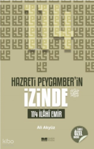 Hazreti Peygamberin İzinde; 114 İlahi Emir Hazreti Peygamberin İzinde; 114 İlahi Emir