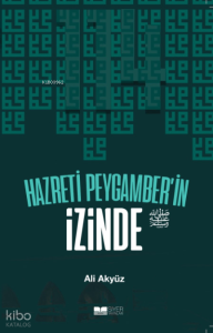 Hazreti Peygamberin İzinde Hazreti Peygamberin İzinde