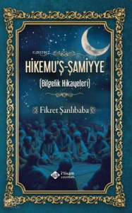 Hikemu'ş-Şamiyye (Bilgelik Hikayeleri) Hikemu'ş-Şamiyye (Bilgelik Hikayeleri)