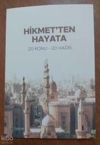 Hikmet'ten Hayata 20 Konu - 20 Hadis Hikmet'ten Hayata 20 Konu - 20 Hadis