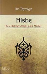 Hisbe; Emr-i Bil Ma'ruf Nehy-i Anil Münker Hisbe; Emr-i Bil Ma'ruf Nehy-i Anil Münker