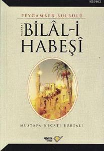 Hz. Bilal-i Habeşi Hz. Bilal-i Habeşi