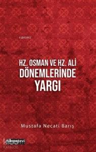 Hz. Osman ve Hz. Ali Dönemlerinde Yargı Hz. Osman ve Hz. Ali Dönemlerinde Yargı
