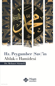 Hz. Peygamber (Sav)’İn Ahlak-I Hamidesi Hz. Peygamber (Sav)’İn Ahlak-I Hamidesi