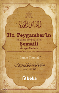 Hz. Peygamber'in Şemaili (Arapça Metinli) Hz. Peygamber'in Şemaili (Arapça Metinli)