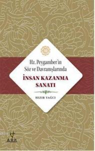 Hz. Peygamberin Söz ve Davranışlarında İnsan Kazanma Sanatı