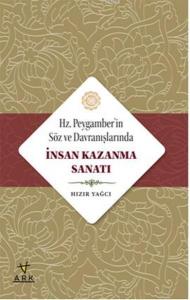 Hz. Peygamberin Söz ve Davranışlarında İnsan Kazanma Sanatı