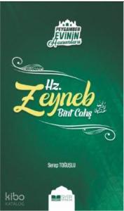 Hz Zeyneb Bint Cahş; Peygamber Evinin Hanımları 7