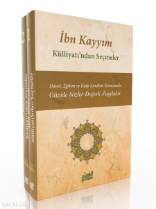İbn Kayyım Külliyatından Seçmeler (2 Cilt); Güzide Sözler Değerli Faydalar