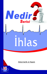 İhlas (Nedir Serisi) İhlas (Nedir Serisi)
