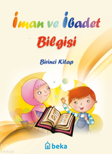 İman ve İbadet Bilgisi - Birinci Kitap