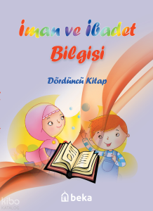 İman ve İbadet Bilgisi - Dördüncü Kitap