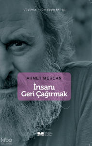 İnsanı Geri Çağırmak İnsanı Geri Çağırmak