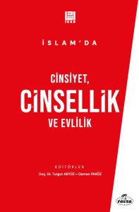İslam’da Cinsiyet, Cinsellik ve Evlilik İslam’da Cinsiyet, Cinsellik ve Evlilik