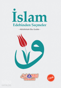 İslam Edebinden Seçmeler İslam Edebinden Seçmeler