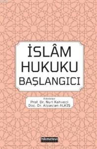 İslam Hukuku Başlangıcı İslam Hukuku Başlangıcı