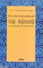 İslam ve Osmanlı Anayasa Hukukunda| Yargı Bağımsız İslam ve Osmanlı Anayasa Hukukunda| Yargı Bağımsız