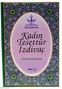 İslam'da Kadın Tesettür, İzdivaç (Ciltli)