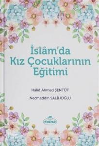 İslam'da Kız Çocuklarının Eğitimi İslam'da Kız Çocuklarının Eğitimi