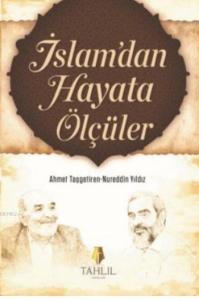 İslam'dan Hayata Ölçüler İslam'dan Hayata Ölçüler