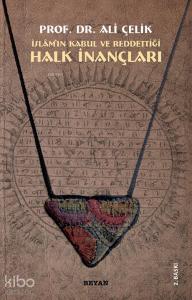 İslam'ın Kabul veya Reddettiği Halk İnançları