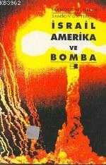İsrail, Amerika ve Bomba İsrail, Amerika ve Bomba