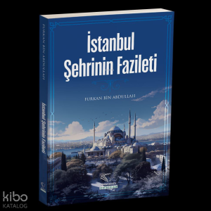 İstanbul Şehrinin Fazileti İstanbul Şehrinin Fazileti