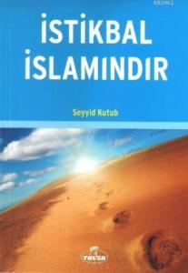İstikbal İslamındır İstikbal İslamındır