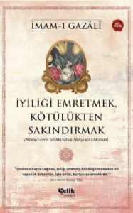 İyiliği Emretmek, Kötülükten Sakındırmak İyiliği Emretmek, Kötülükten Sakındırmak